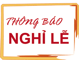 Thông báo V/v nghỉ Lễ Quốc khánh 02/9/2024