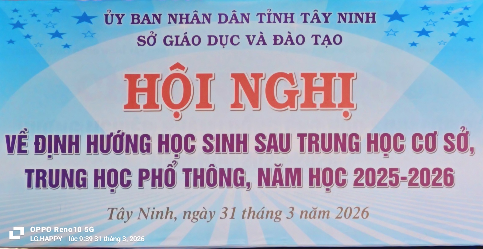 HỘI NGHỊ ĐỊNH HƯỚNG HỌC SINH SAU THCS VÀ THPT NĂM HỌC 2025 - 2026 TẠI TÂY NINH